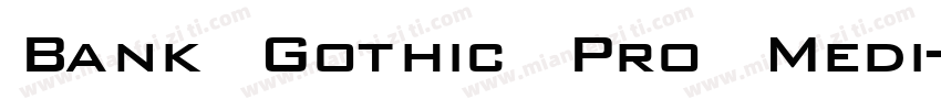 Bank Gothic Pro Medi字体转换